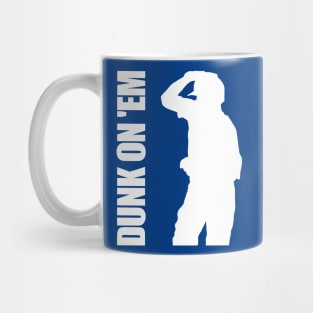 Dunk On 'Em Mug